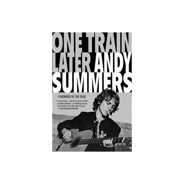 One Train Later - by Andy Summers (Paperback)