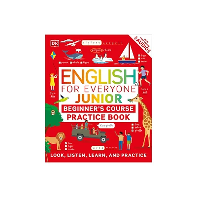 English for Everyone Junior Beginners Course Practice Book - (DK English for Everyone Junior) by DK (Paperback)