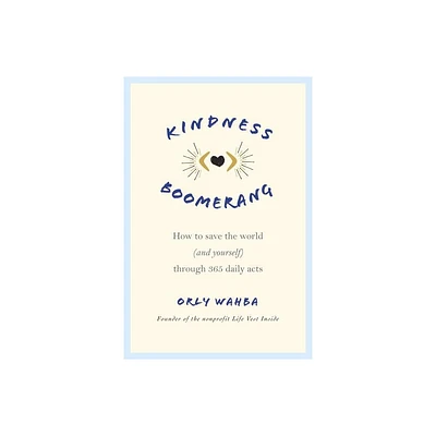 Kindness Boomerang - by Orly Wahba (Paperback)