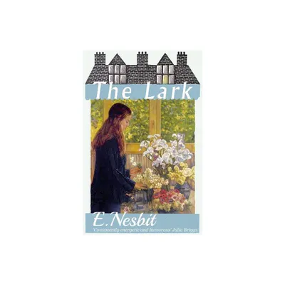 The Lark - by E Nesbit (Paperback)