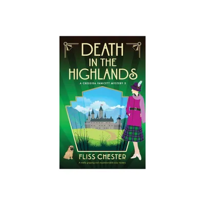 Death in the Highlands - (A Cressida Fawcett Mystery) by Fliss Chester (Paperback)