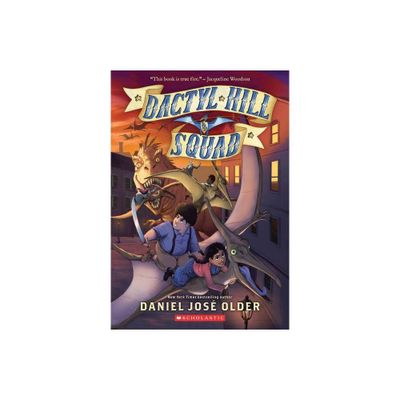 Dactyl Hill Squad (Dactyl Hill Squad #1) - by Daniel Jos Older (Paperback)