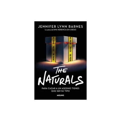 The Naturals: Para Cazar a Un Asesino Tienes Que Ser Su Tipo / The Naturals: To Catch a Serial Killer, You Have to Think Like One - (Paperback)