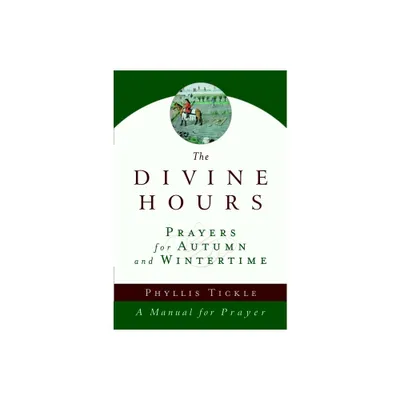 The Divine Hours (Volume Two) - by Phyllis Tickle (Paperback)