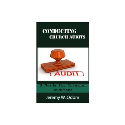 Conducting Church Audits - by Jeremy W Odom (Paperback)