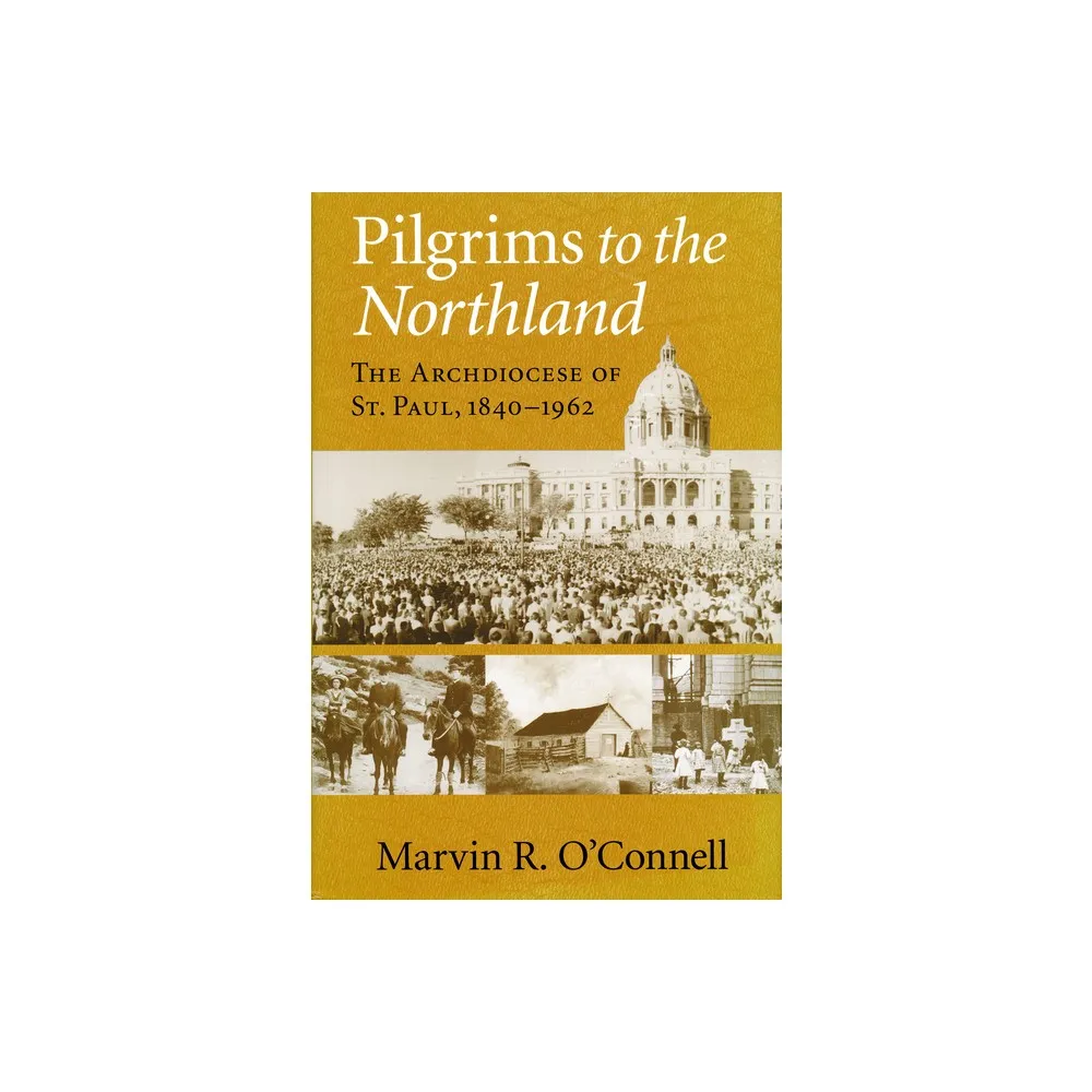 Pilgrims to the Northland - by Marvin R OConnell (Hardcover)