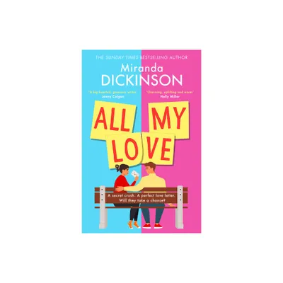 All My Love - by Miranda Dickinson (Paperback)