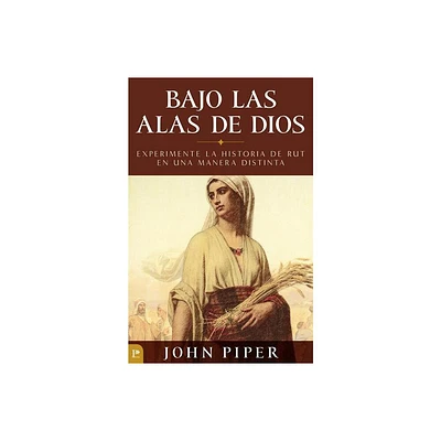 Bajo Las Alas de Dios - by John Piper (Paperback)