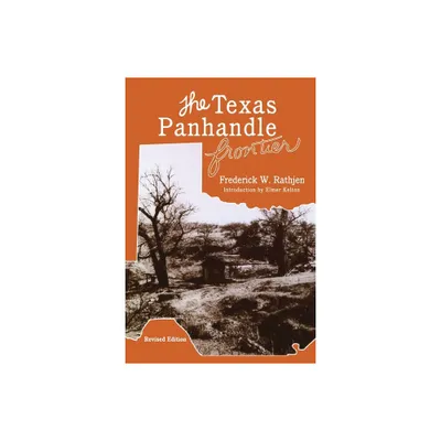 The Texas Panhandle Frontier (Revised Edition) - (Double Mountain Books) by Frederick W Rathjen (Paperback)