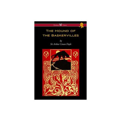 The Hound of the Baskervilles (Wisehouse Classics Edition) - by Arthur Conan Doyle (Paperback)