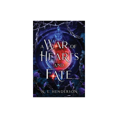 A War of Hearts and Fate - by N E Henderson (Hardcover)