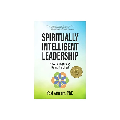 Spiritually Intelligent Leadership - by Yosi Amram (Hardcover)