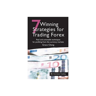 7 Winning Strategies for Trading Forex - by Grace Cheng (Paperback)