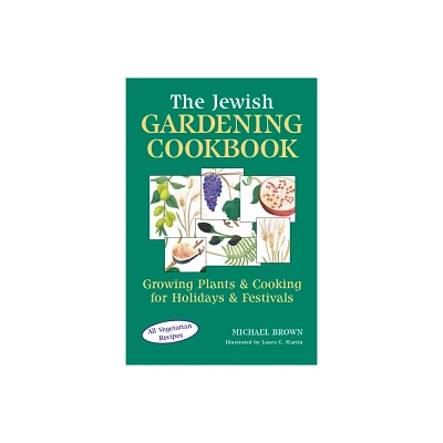 The Jewish Gardening Cookbook - by Michael Brown (Paperback)