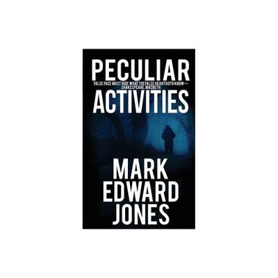 Peculiar Activities - (A Henry Ike Pierce Novel) by Mark Edward Jones (Paperback)