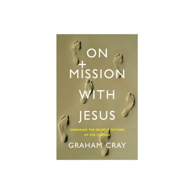 On Mission with Jesus - by Graham Cray (Paperback)