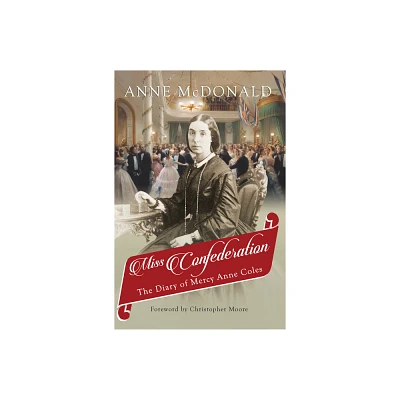 Miss Confederation - by Anne McDonald (Paperback)