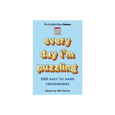 New York Times Games Every Day Im Puzzling - (Paperback)