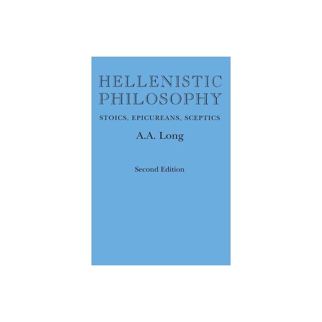 Hellenistic Philosophy - 2nd Edition by A A Long (Paperback)