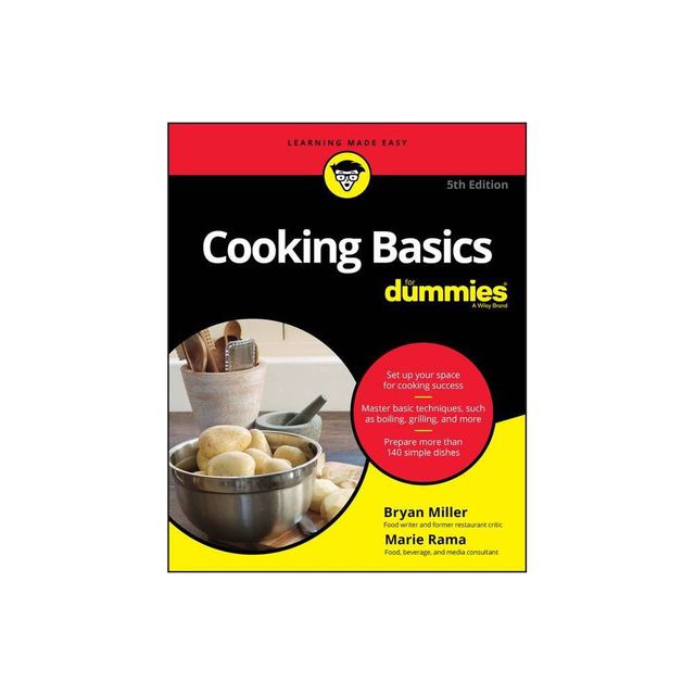 Cooking Basics for Dummies - 5th Edition by Marie Rama & Bryan Miller (Paperback)