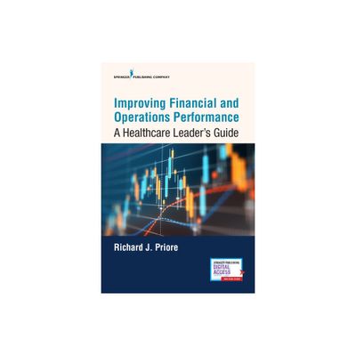 Improving Financial and Operations Performance - by Richard Priore (Paperback)