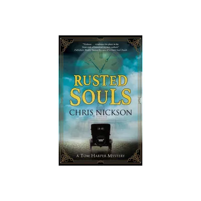 Rusted Souls - (Tom Harper Mystery) by Chris Nickson (Hardcover)