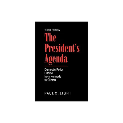 The Presidents Agenda - 3rd Edition by Paul Light (Paperback)