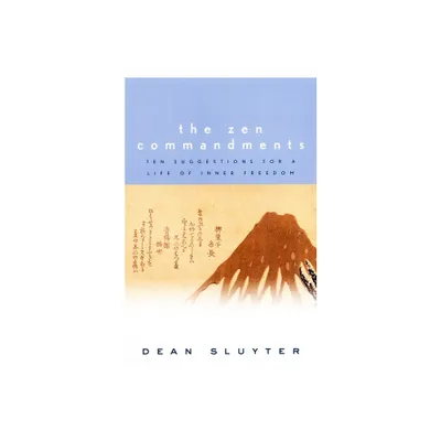 The Zen Commandments - by Dean Sluyter (Paperback)