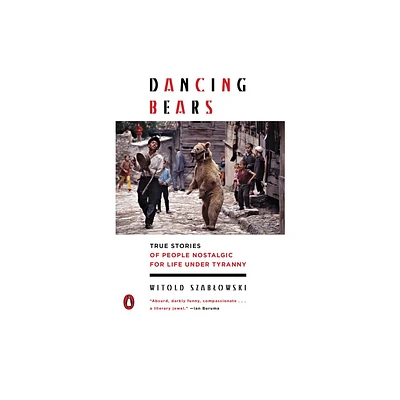 Dancing Bears - by Witold Szablowski (Paperback)