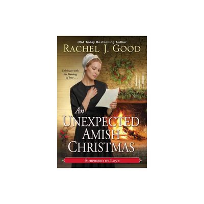 An Unexpected Amish Christmas - by Rachel J Good (Paperback)