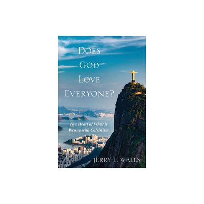 Does God Love Everyone? - by Jerry L Walls (Paperback)