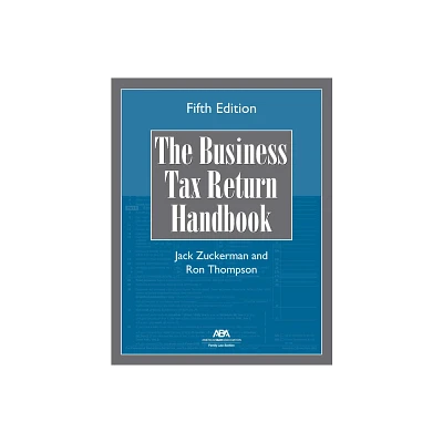 The Business Tax Return Handbook, Fifth Edition - 5th Edition by Jack Zuckerman & Ron E Thompson (Paperback)