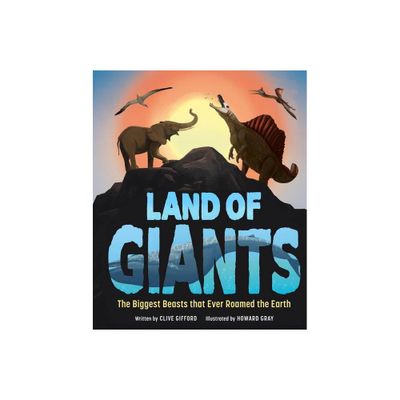 Land of Giants - by Clive Gifford (Hardcover)