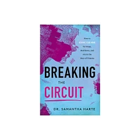 Breaking the Circuit - by Samantha Harte (Hardcover)