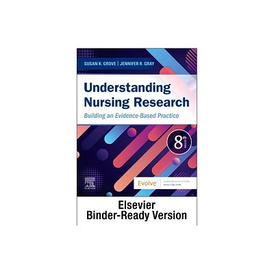 Understanding Nursing Research - Binder Ready - 8th Edition by Susan K Grove & Jennifer R Gray (Loose-Leaf)