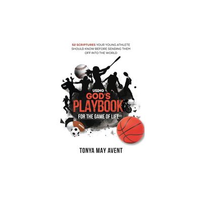 Using Gods Playbook for the Game of Life - by Tonya May Avent (Paperback)