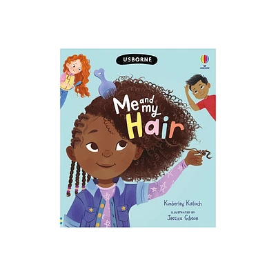 Me and My Hair - by Kimberley Kinloch (Hardcover)