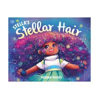 Stellas Stellar Hair - by Yesenia Moises (Hardcover)