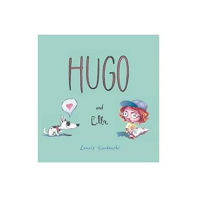 Hugo and Ella - 2nd Edition by Laurie A Sienkowski (Hardcover)