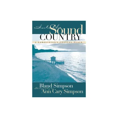 Into the Sound Country - by Bland Simpson (Paperback)