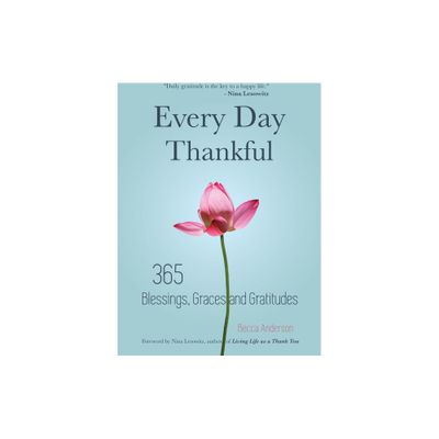 Every Day Thankful - (Beccas Prayers) by Becca Anderson (Paperback)