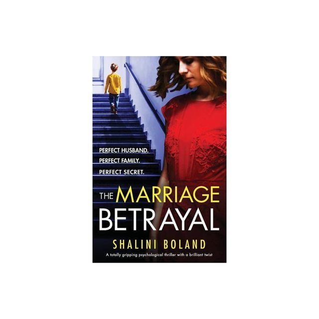 The Marriage Betrayal - by Shalini Boland (Paperback)