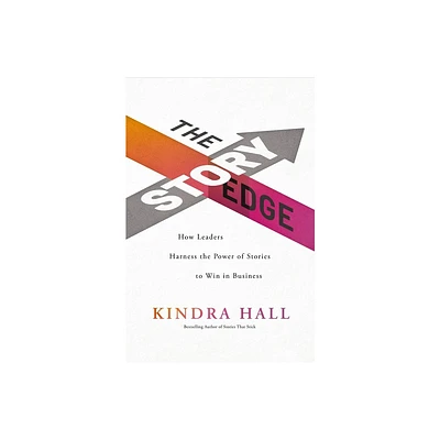 The Story Edge - by Kindra Hall (Hardcover)