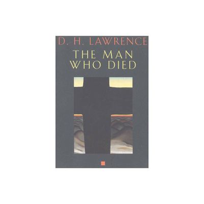 The Man Who Died - by D H Lawrence (Paperback)