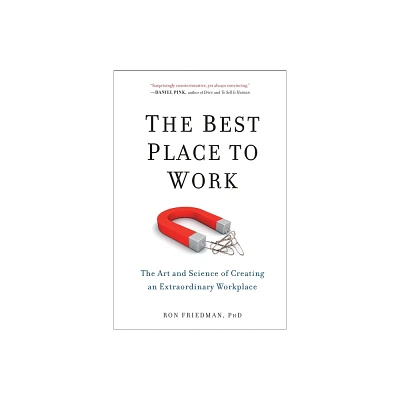 The Best Place to Work - by Ron Friedman (Paperback)