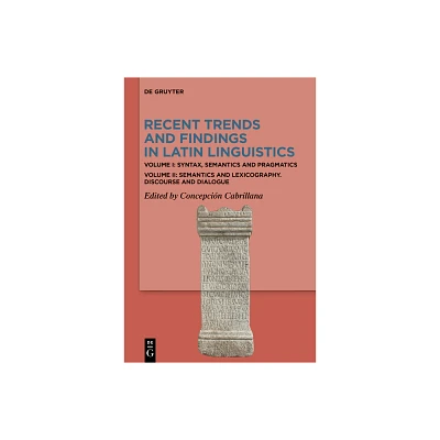 Recent Trends and Findings in Latin Linguistics - by Concepcin Cabrillana (Hardcover)