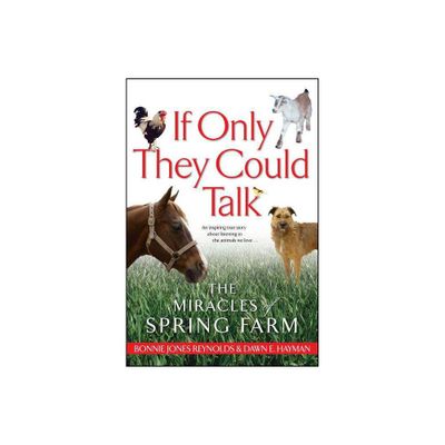 If Only They Could Talk - by Dawn Hayman & Bonnie Jones Reynolds (Paperback)