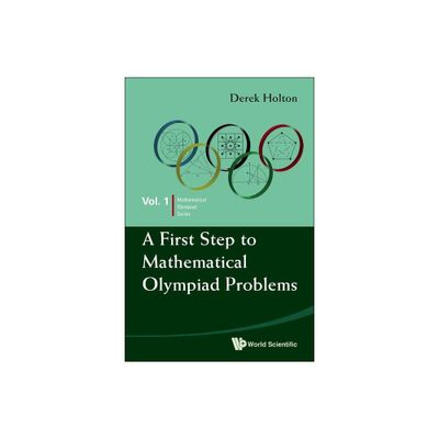 1st Step Mathl Olympiad Prob(v1) - (Mathematical Olympiad) by Derek Allan Holton (Paperback)