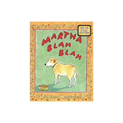 Martha Blah Blah - (Martha Speaks) by Susan Meddaugh (Paperback)