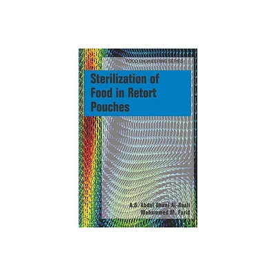 Sterilization of Food in Retort Pouches - (Food Engineering) by A G Abdul Ghani Al-Baali & Mohammed M Farid (Hardcover)